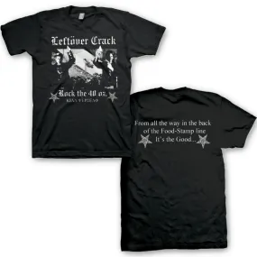 Leftover Crack Rock the 40oz T-Shirt