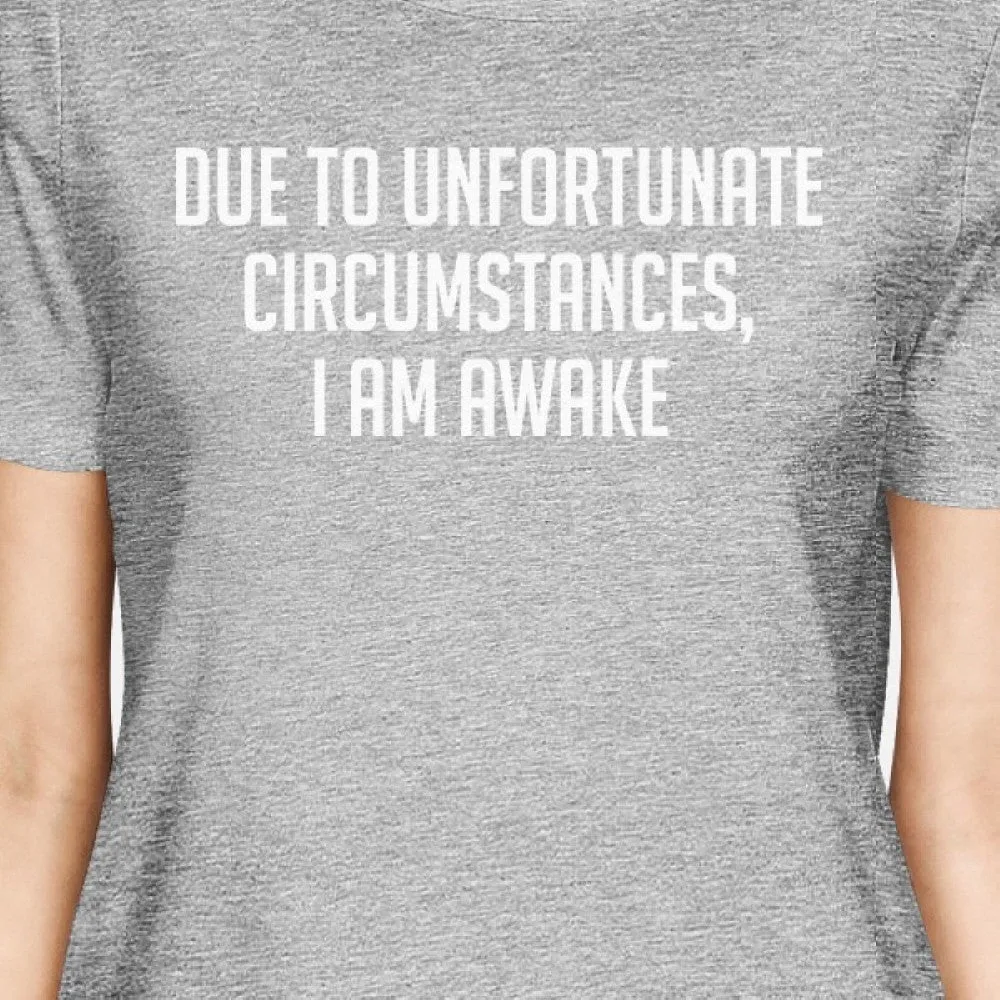 Unfortunate Circumstances Woman's Heather Grey Top Typographic Tee