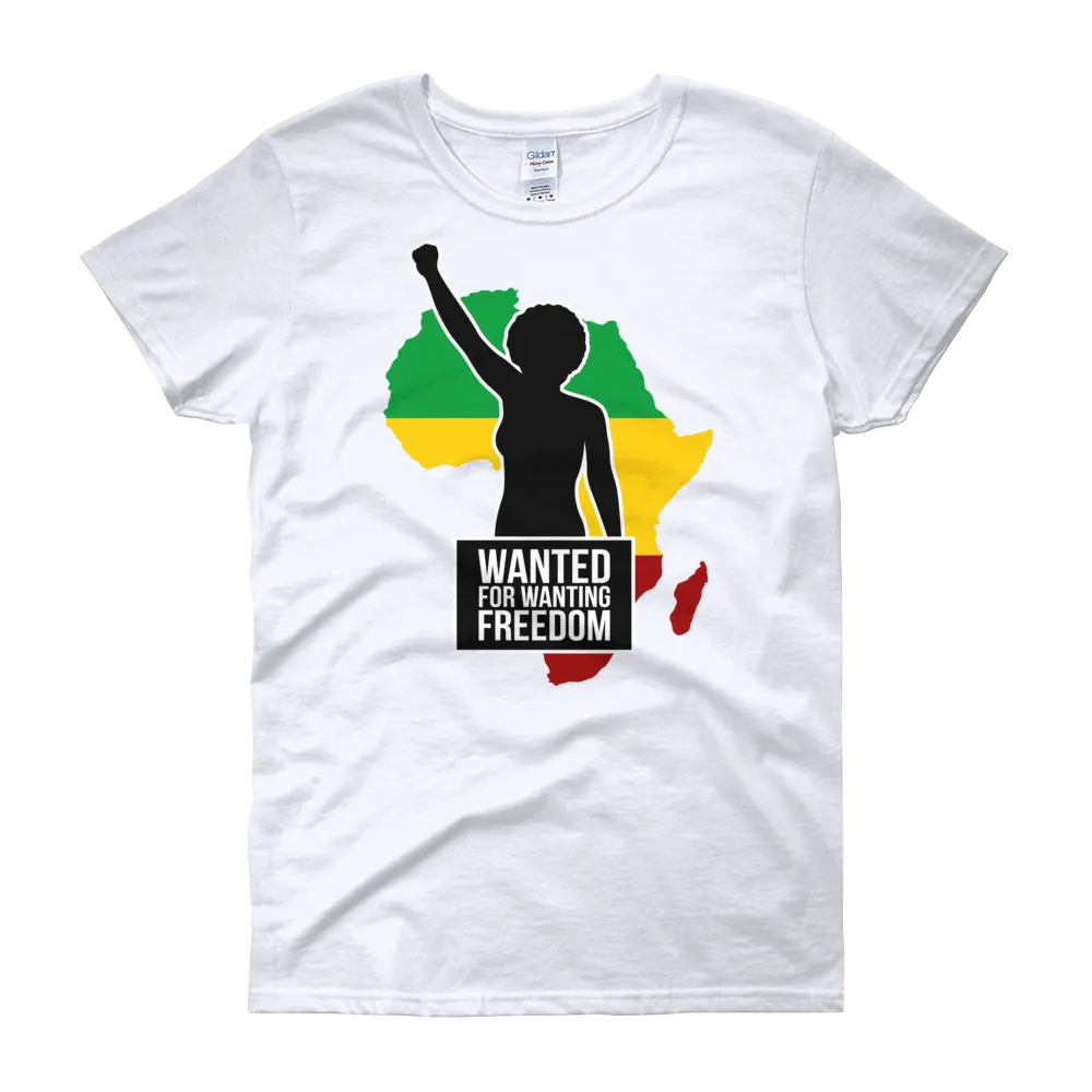 Wanted for Wanting Freedom Short Sleeve Women's Slim Fit T-Shirt